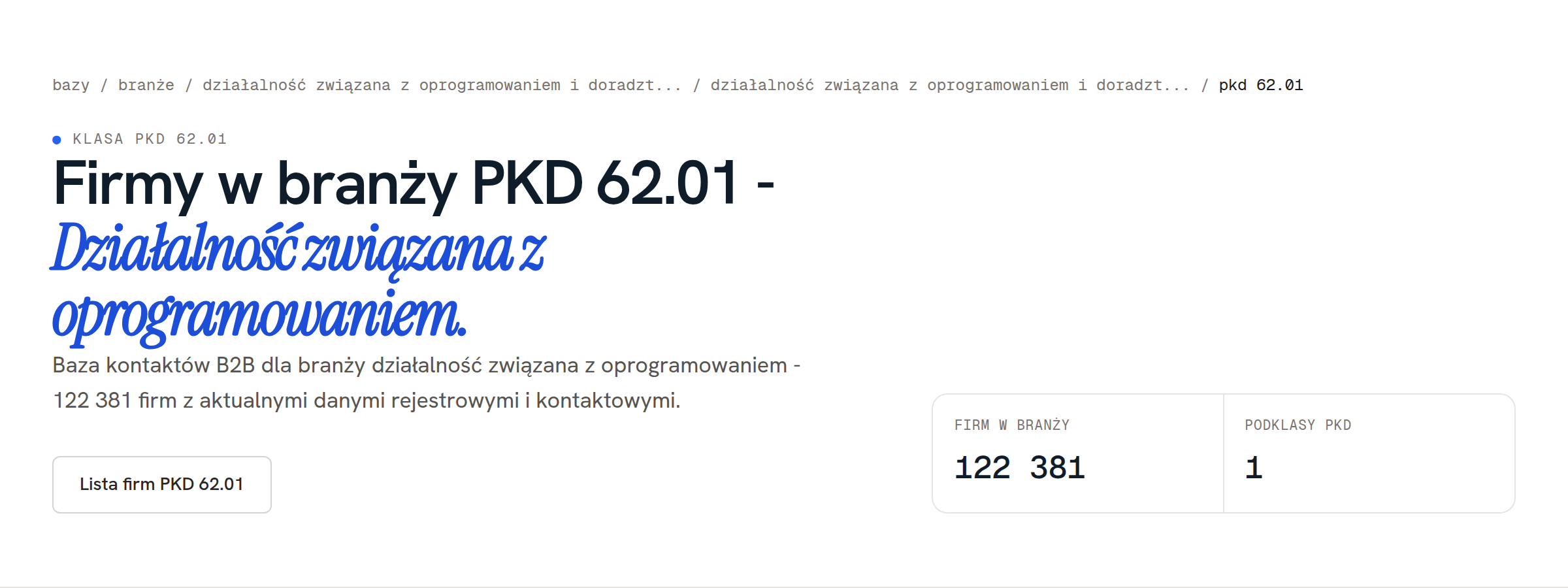 Profil branży PKD 62.01 na bazy.biz: 122 381 firm w bazie kontakt&oacute;w B2B dla działalności związanej z oprogramowaniem